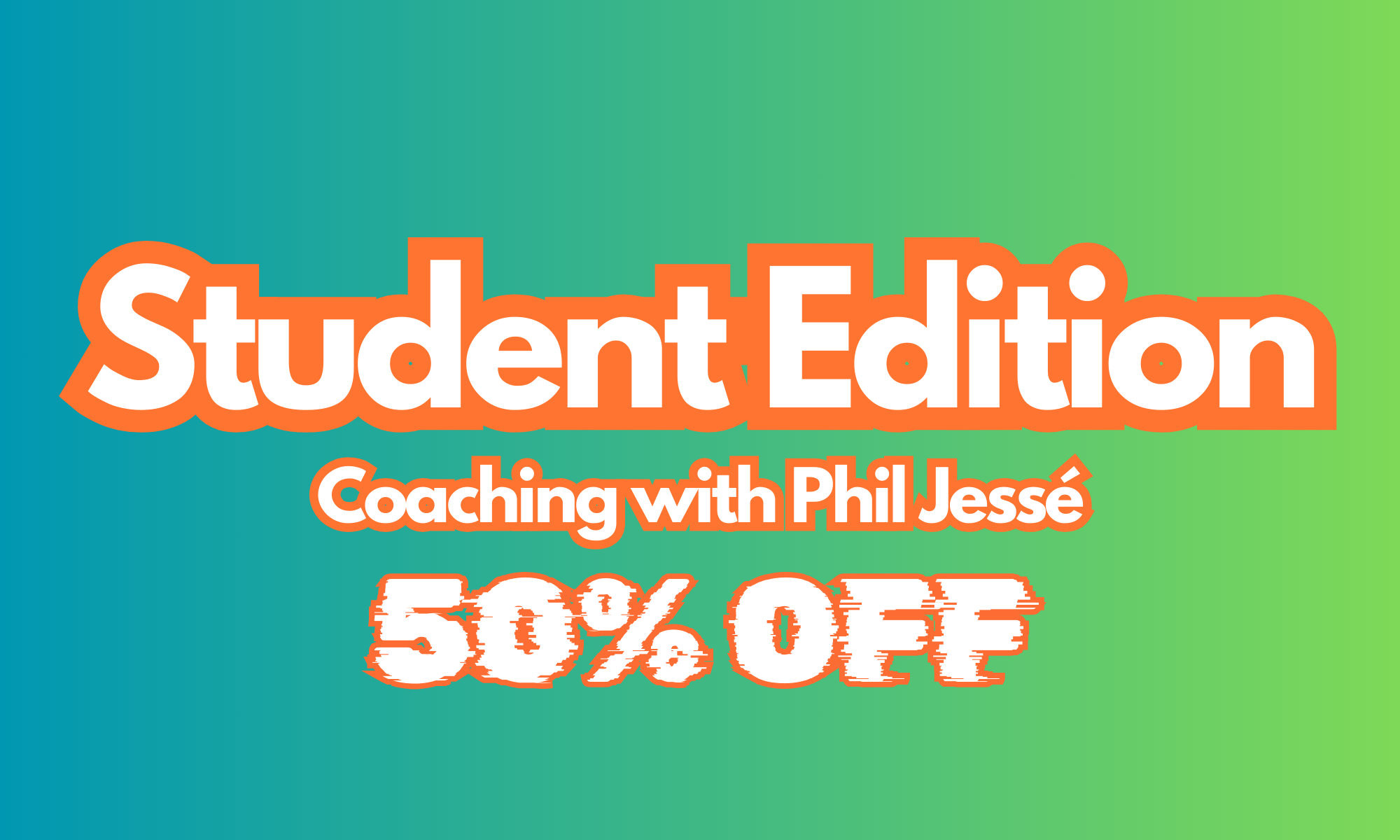 Student Edition 50% OFF, Coaching with Phil Jessé